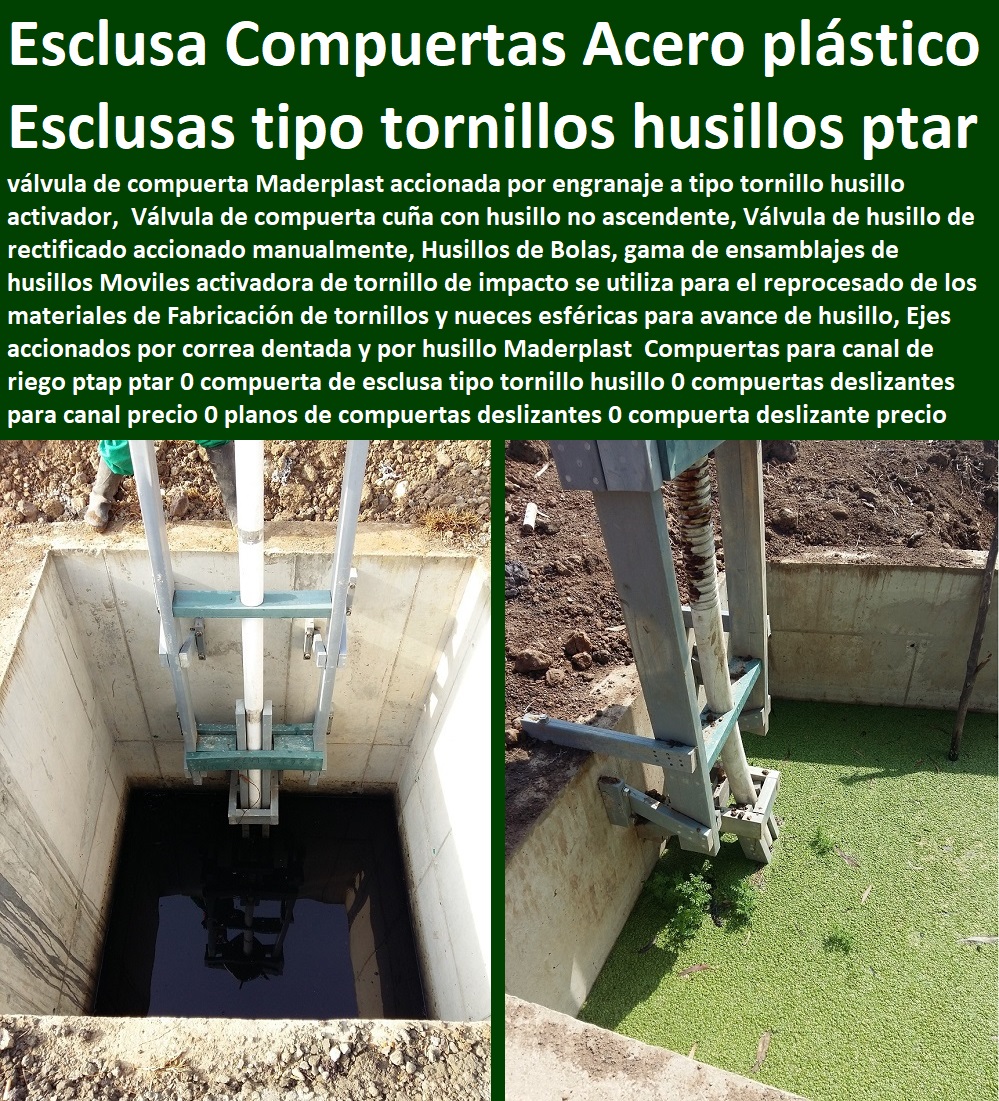 Compuertas para canal de riego ptap ptar 0 compuerta de esclusa tipo tornillo husillo 0 compuertas deslizantes para canal precio 0 planos de compuertas deslizantes 0 compuerta deslizante precio Compuertas Acero plástico Esclusa Compuertas para canal de riego ptap ptar 0 compuerta de esclusa tipo tornillo husillo 0 compuertas deslizantes para canal precio 0 planos de compuertas deslizantes 0 compuerta deslizante precio Compuertas Acero plástico Esclusa Somos fabricantes de compuertas, diques, charnelas, válvulas, tapas de cámaras de inspección, represas, tanques subterráneos ptar ptap ptl, plantas tratamiento aguas, fábrica de piezas en polipropileno, como se hace, rápido donde puedo comprar cerca de mí, asistencia inmediata, comprar online, cotizar en línea, teléfono celular WhatsApp, 